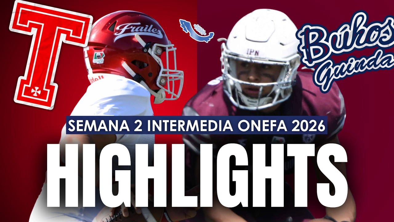 HIGHLIGHTS | Búhos Guinda IPN vs Frailes Tepeyac | Semana 2 Intermedia ONEFA 2026 | receptor