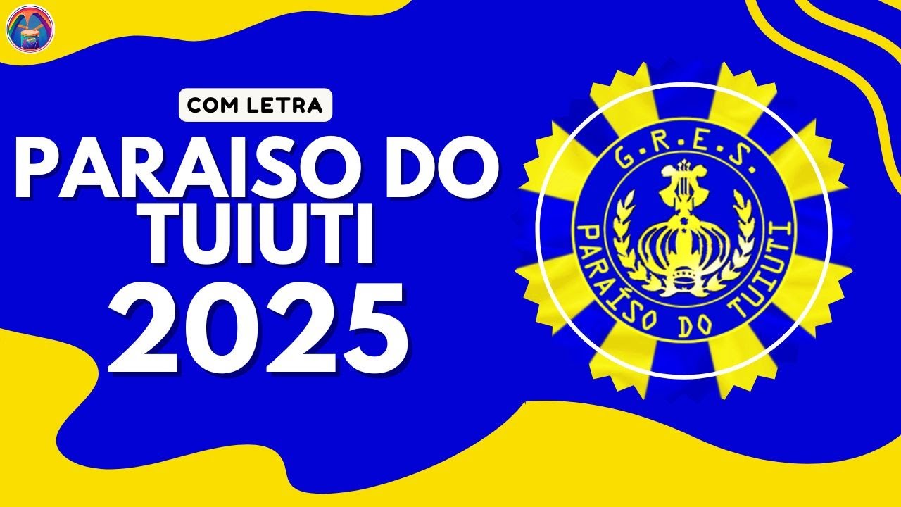 PARA&Iacute;SO DO TUIUTI 2025 | SAMBA OFICIAL COM LETRA (VERS&Atilde;O CONCORRENTE)