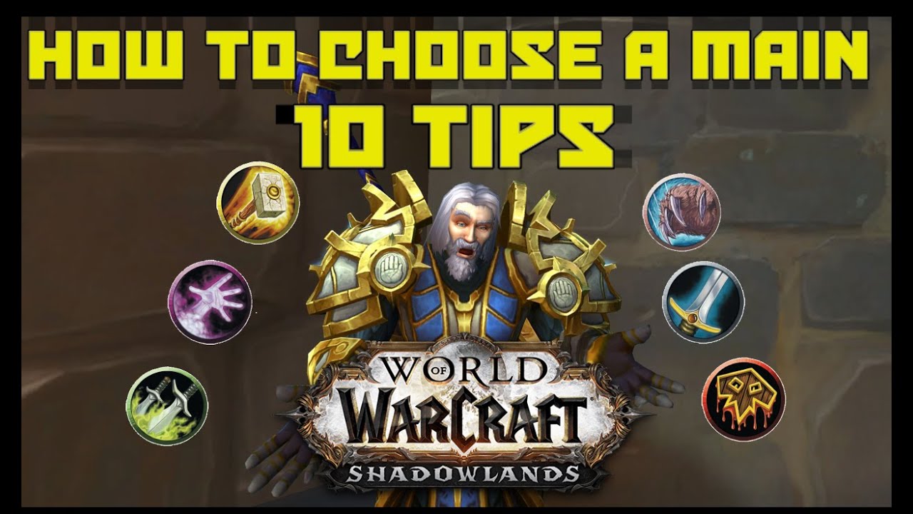 10 Tips to Choosing a Shadowlands Main