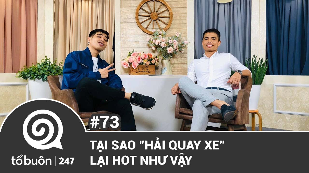 TỔ BUÔN 247 SỐ 73: TẠI SAO 