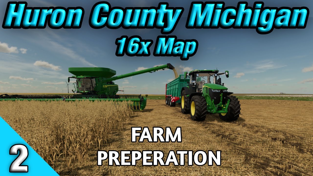 Big Plans - Huron County Michigan 16x Map - FS22 - Episode 2