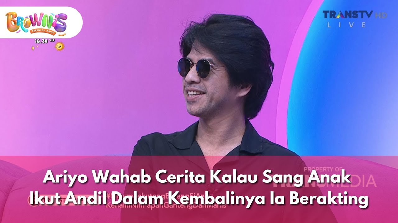 Ariyo Wahab Cerita Kalau Sang Anak Ikut Andil Dalam Kembalinya Ia Berakting - BROWNIS (06/01/26) P1