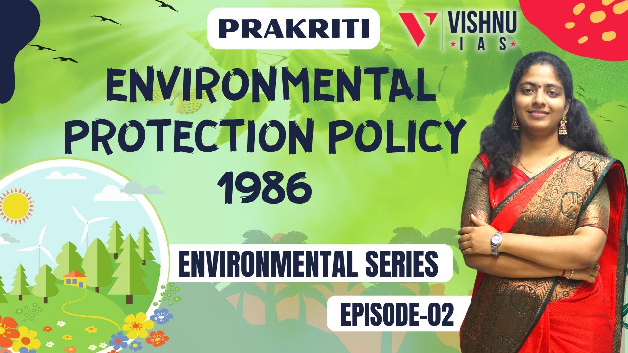ENVIRONMENTAL PROTECTION POLICY 1986 | UPSC | TSPSC GROUP-1