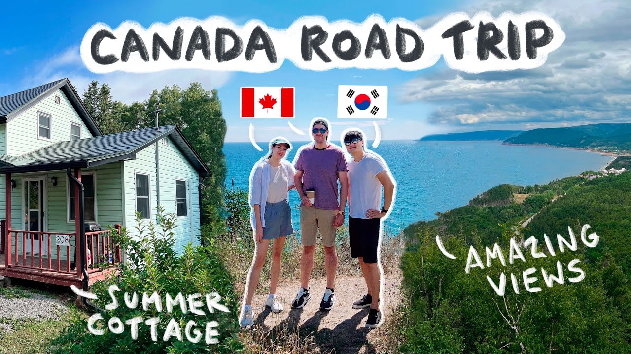 Korean Husband's FIRST Canada Road Trip w/ the Family 🇰🇷🇨🇦 Cottage & Cabot Trail in Nova Scotia 🌊