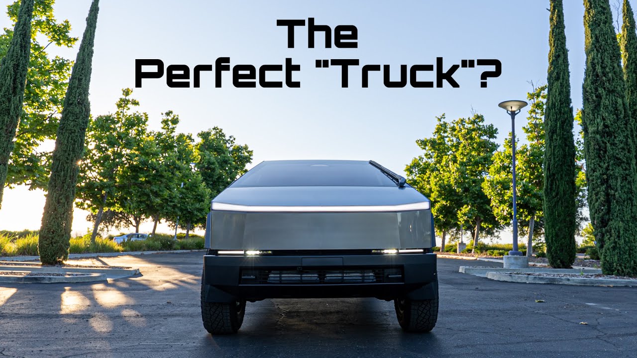 The Cybertruck Is Exactly What I Needed,  And Maybe  For You Too