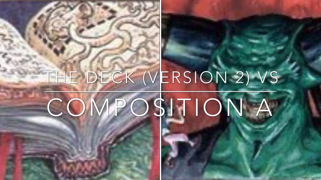 77) The Top 8|| The Deck (version 2) Vs. Composition A.