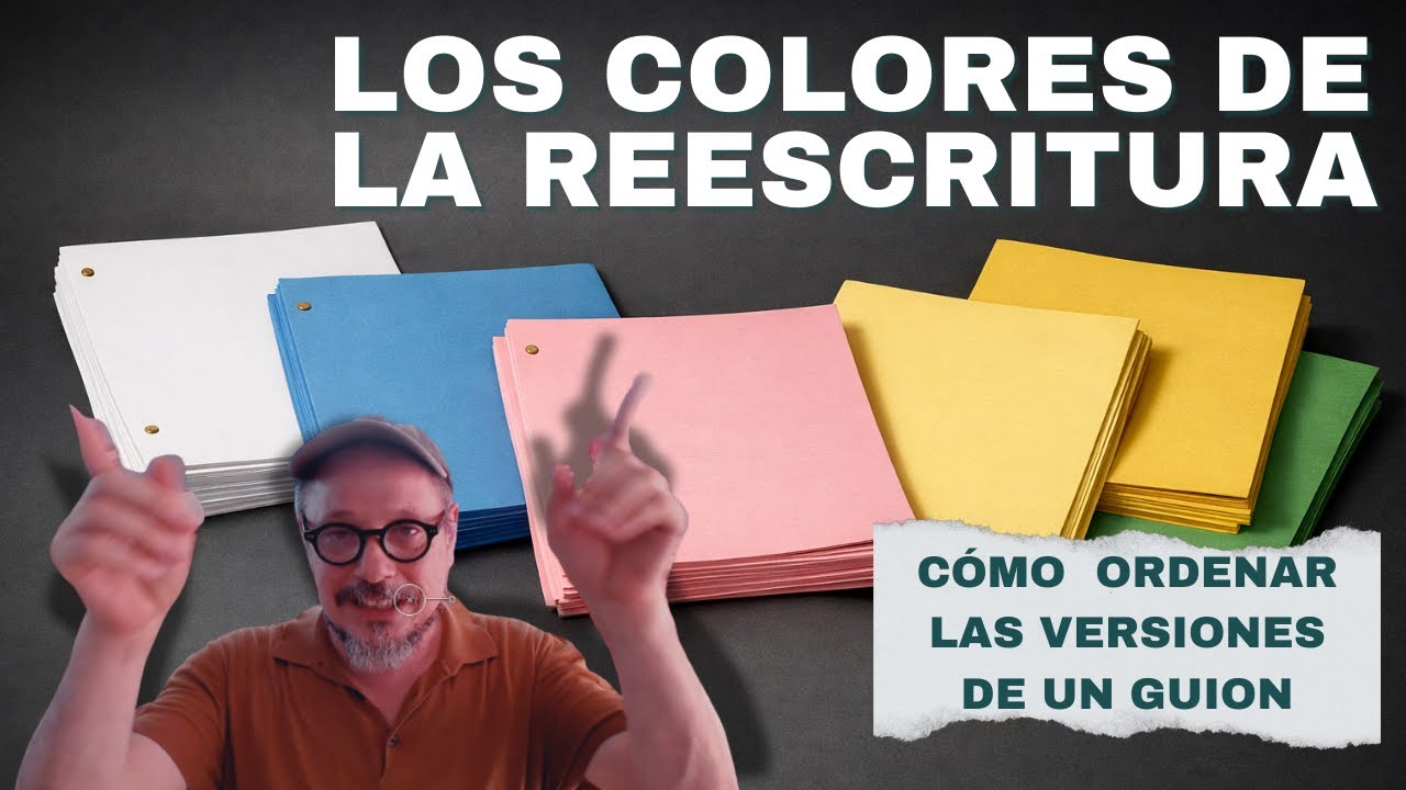 768. Los colores del guion. Cómo ordenar las versiones de la reescritura