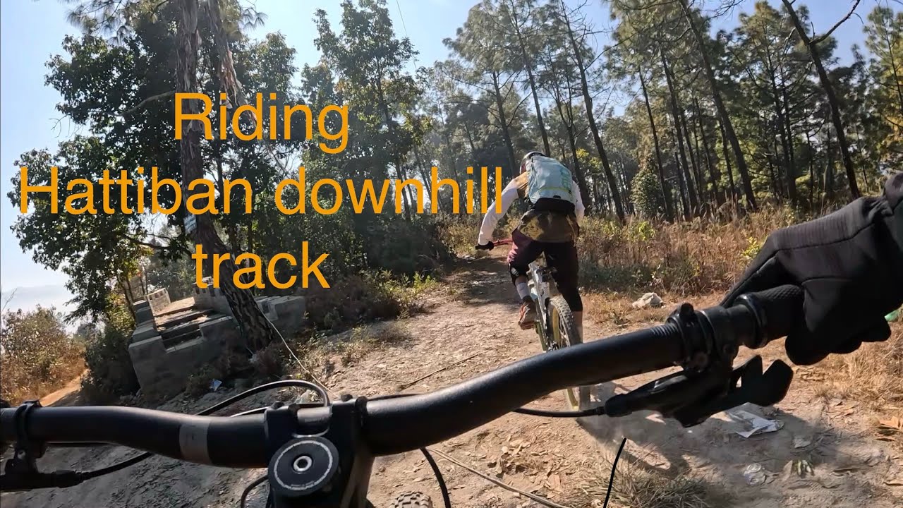 Hattiban Downhill track 🤯and 🥳Nageshwor Downhill trail ‼️🥳riding with @Pushcatpuskar 