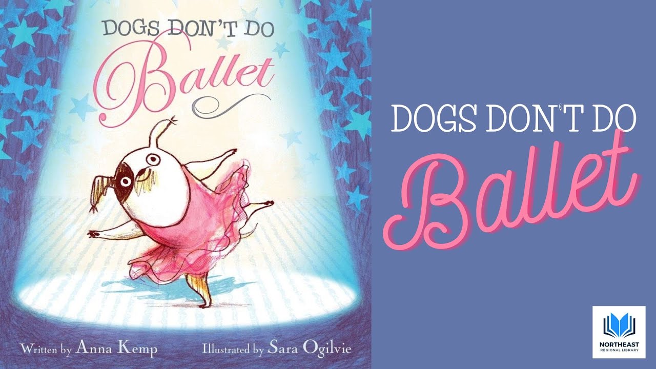 🐶 Dogs Don't Do Ballet 🩰 by Anna Kemp 📚 Kid's Story Read Aloud