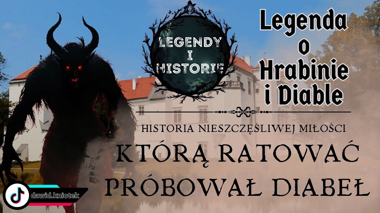 Legenda o Hrabiance i Diable - Historia nieszczęśliwej miłości którą ratować chciał diabeł #podcast