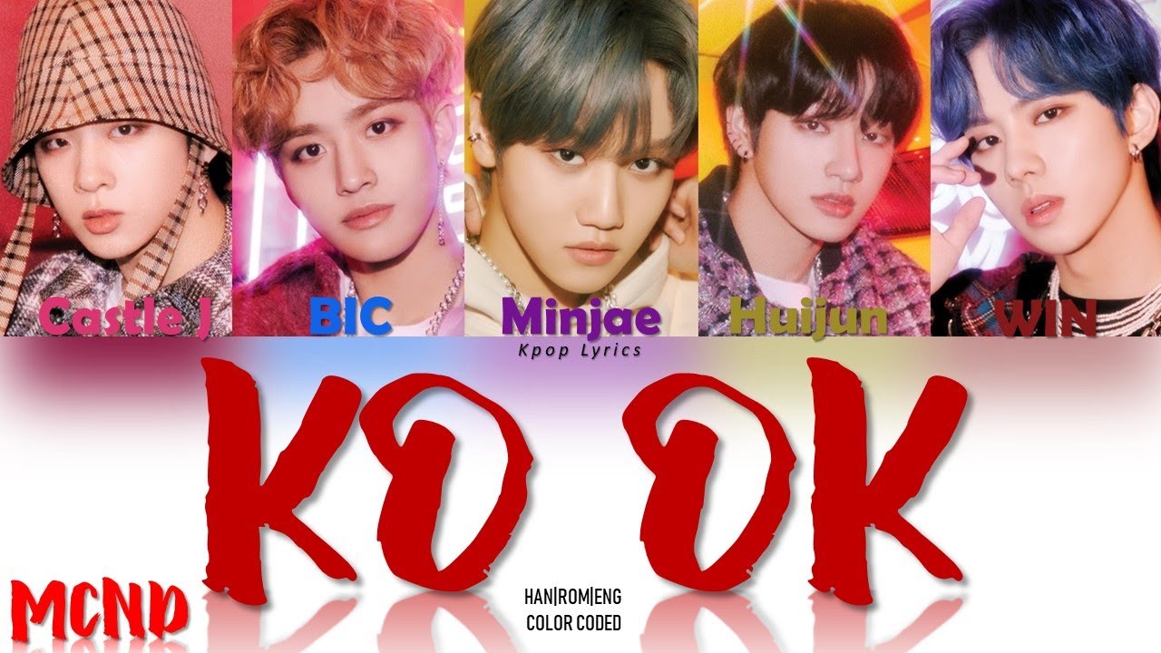 MCND (엠씨엔디) - 'KO, OK!' Lyrics (Color Coded Han|Rom|Eng)