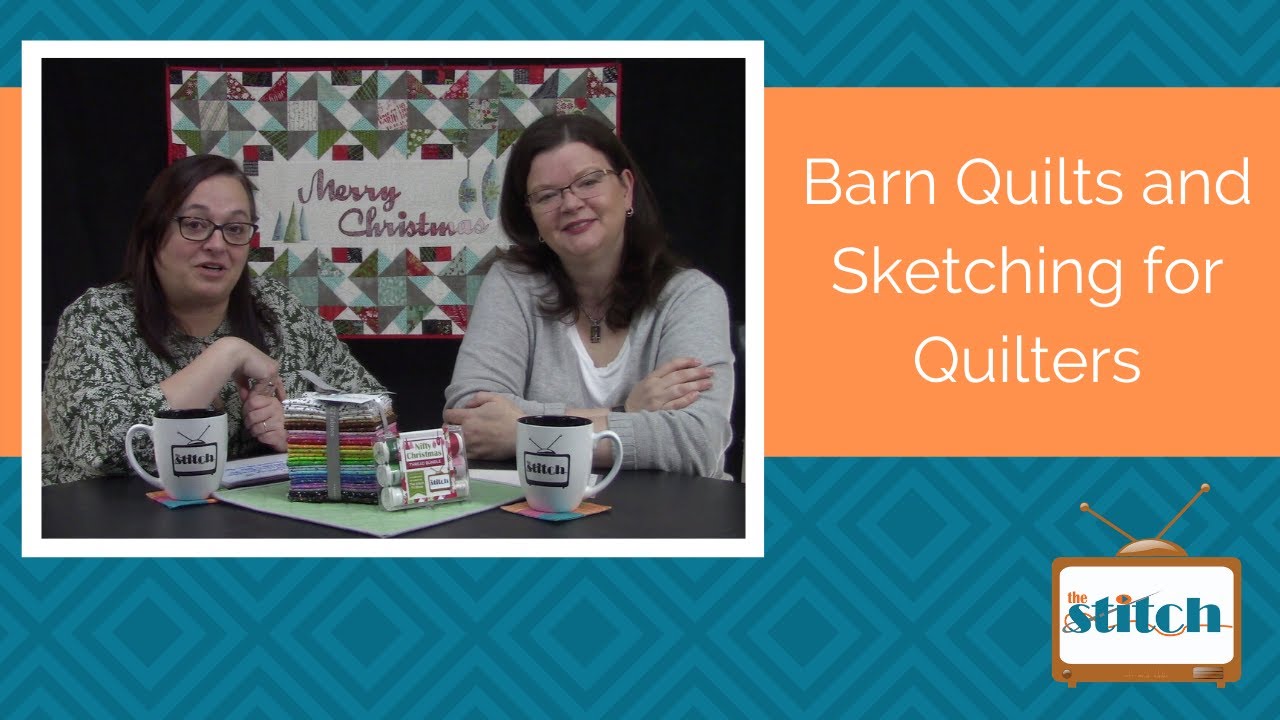 509: Barn Quilts and Sketching for Quilters