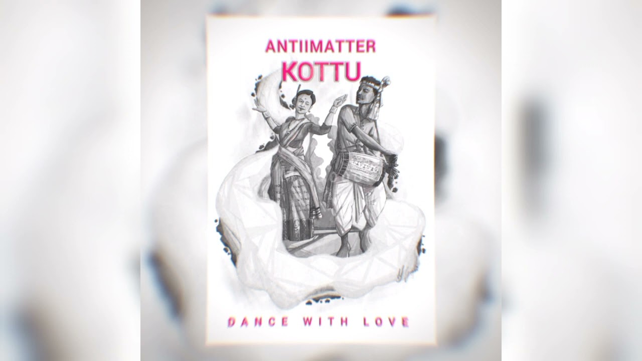 ANTIIMATTER - Kottu (Dance With Love)