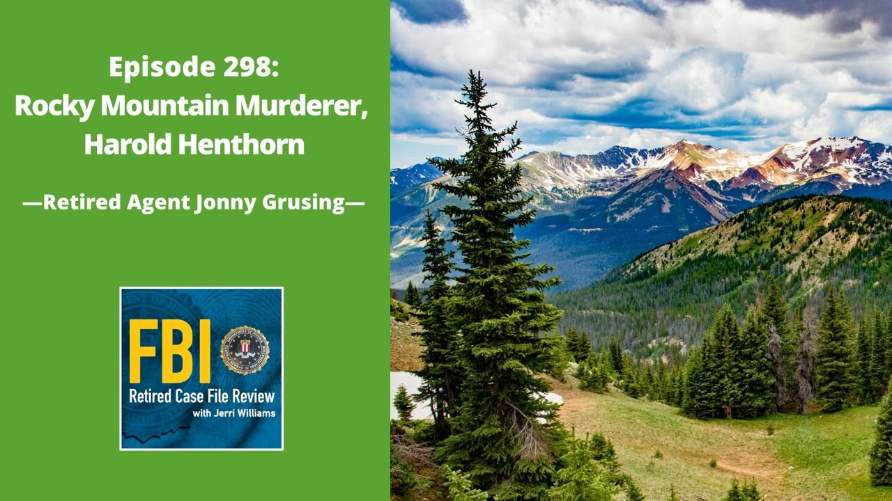 298: Rocky Mountain Murderer, Harold Henthorn - Jonny Grusing