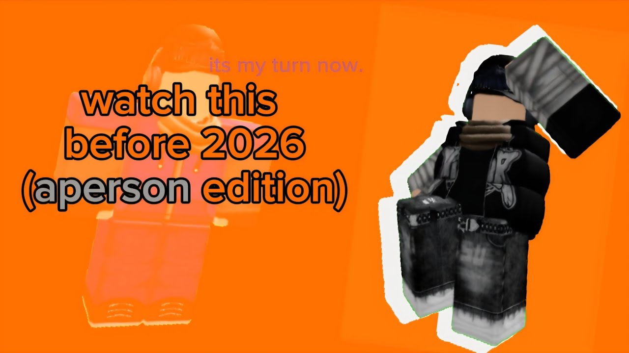 watch this before 2026 (aperson edition)