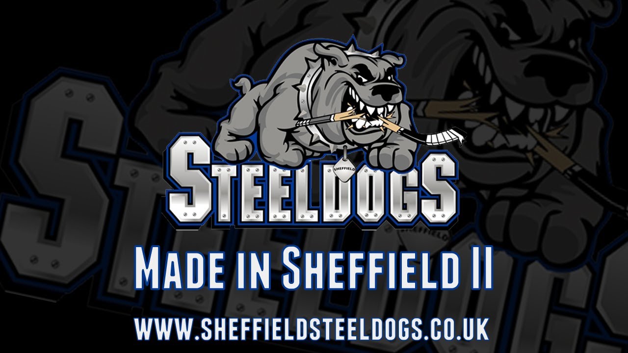 Sheffield Steeldogs :: MADE IN SHEFFIELD 2 ::