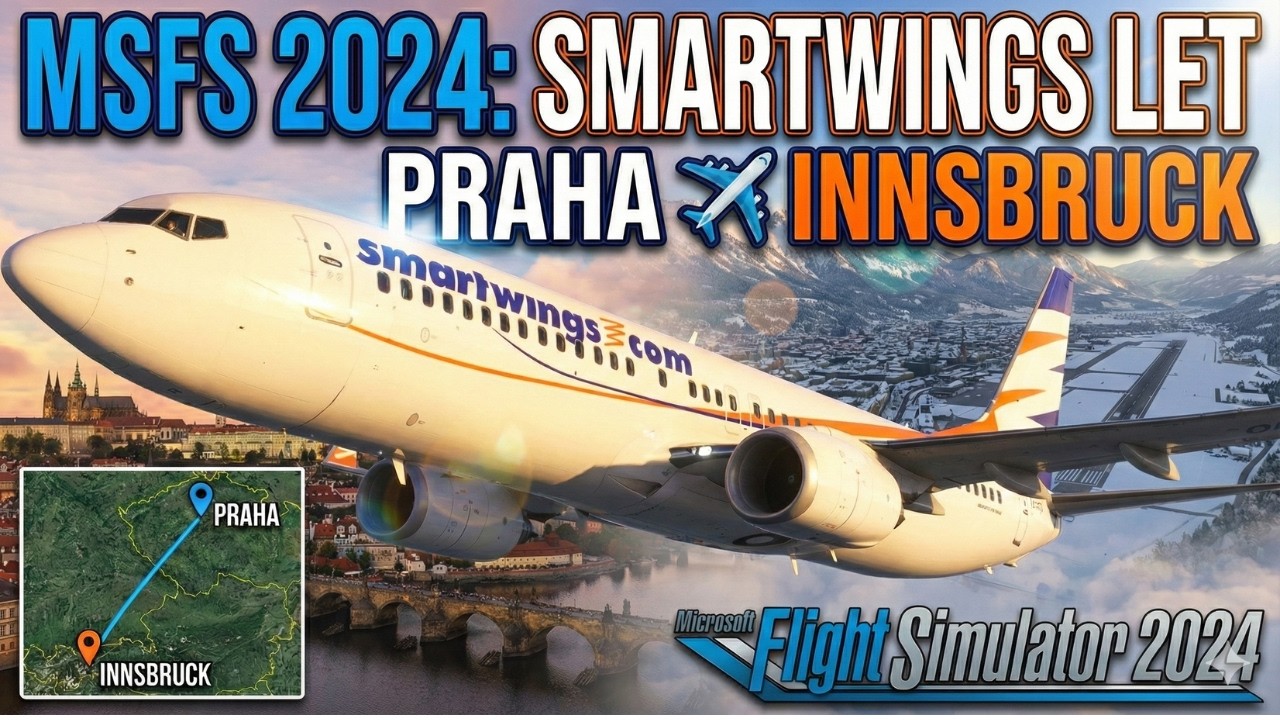 ❄️ Dechberoucí Alpy | MSFS 2024 Ultra Settings | Prague - Innsbruck | Boeing 737 - 800 | Full flight
