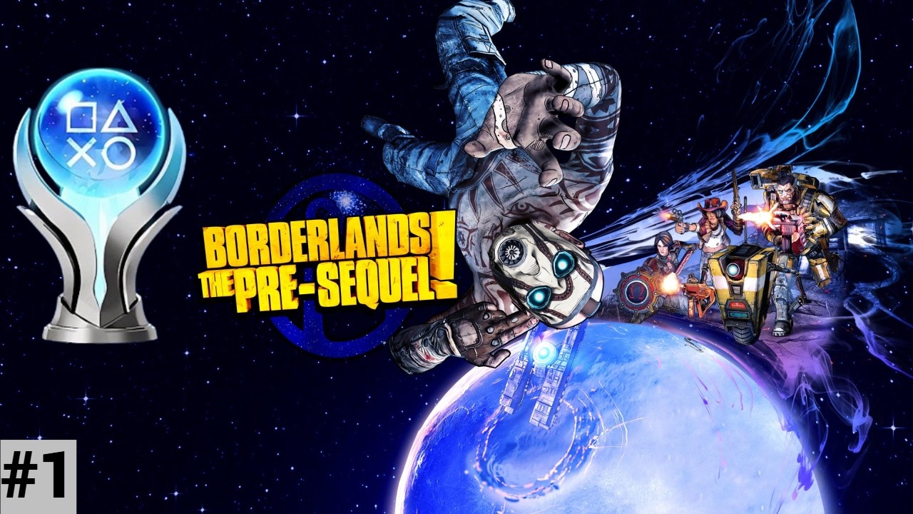 Borderlands Pre Sequel 100% Achievements Part 1