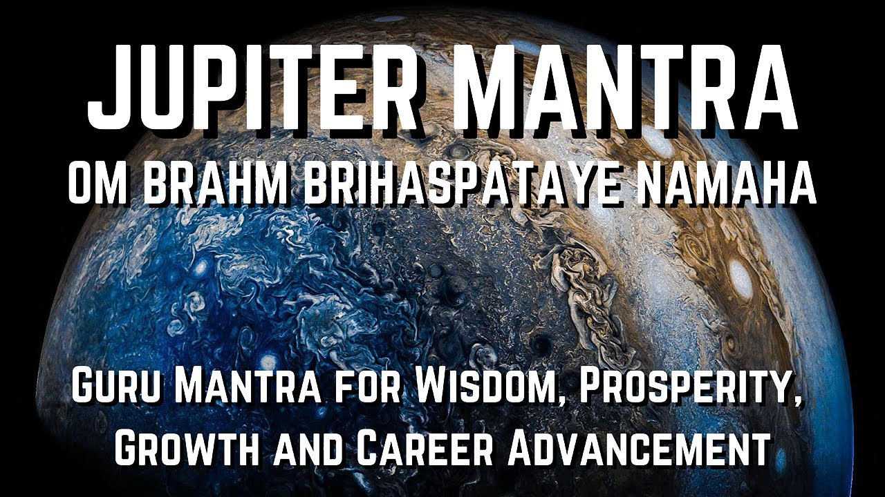 Jupiter Mantra - Guru Mantra for Wisdom, Prosperity, Growth and Career Advancement
