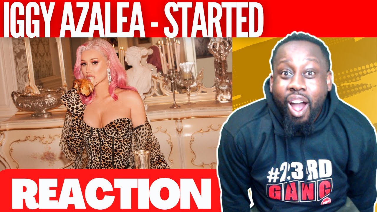 Iggy Azalea - Started (Official Music Video) | @iggyazaleavevo | @23rdMAB REACTION