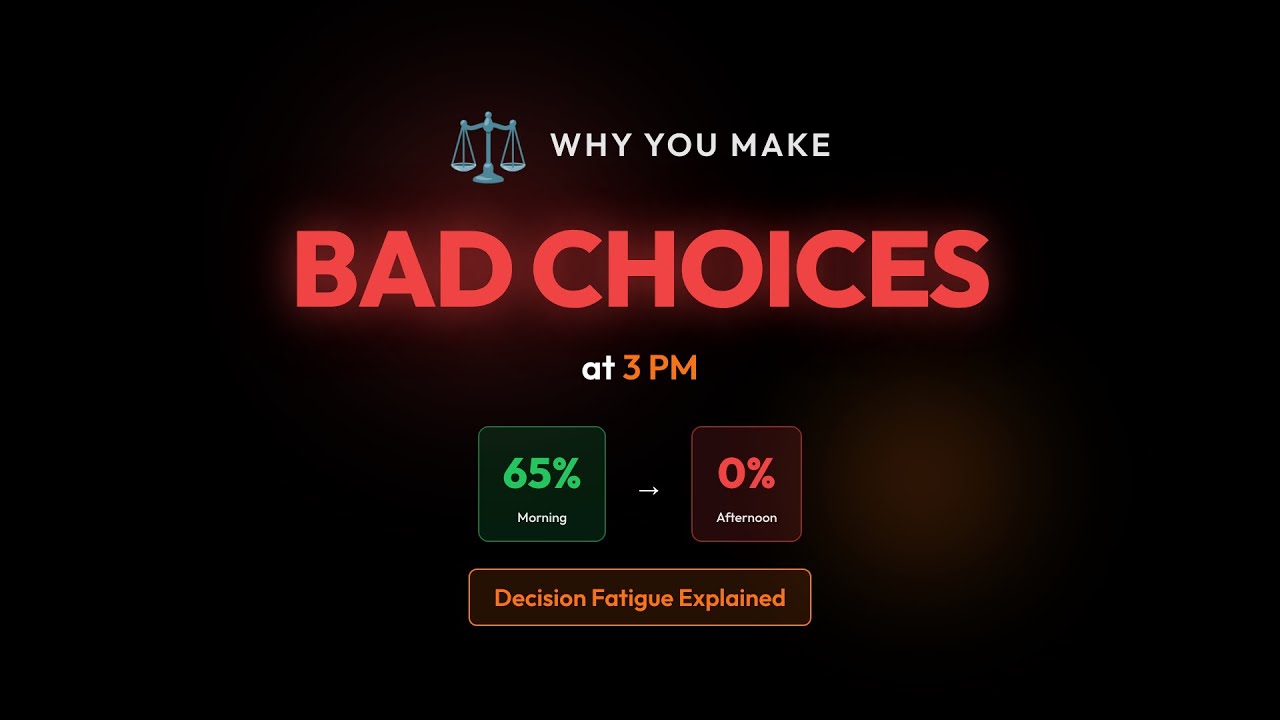 Decision Fatigue: Why You Make Bad Choices