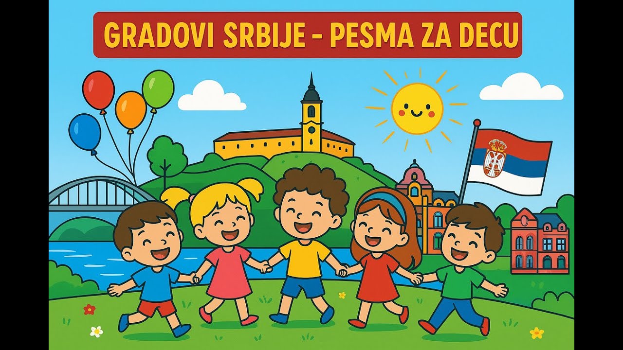 🎶 Gradovi Srbije – Vesela pesma za decu 🎶 | Edukativna i zabavna pesmica
