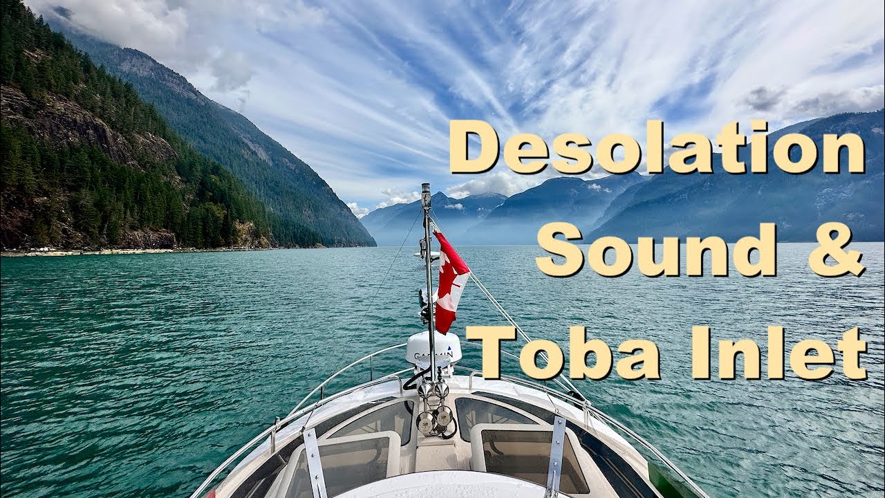 Journey to Desolation Sound and Toba Inlet