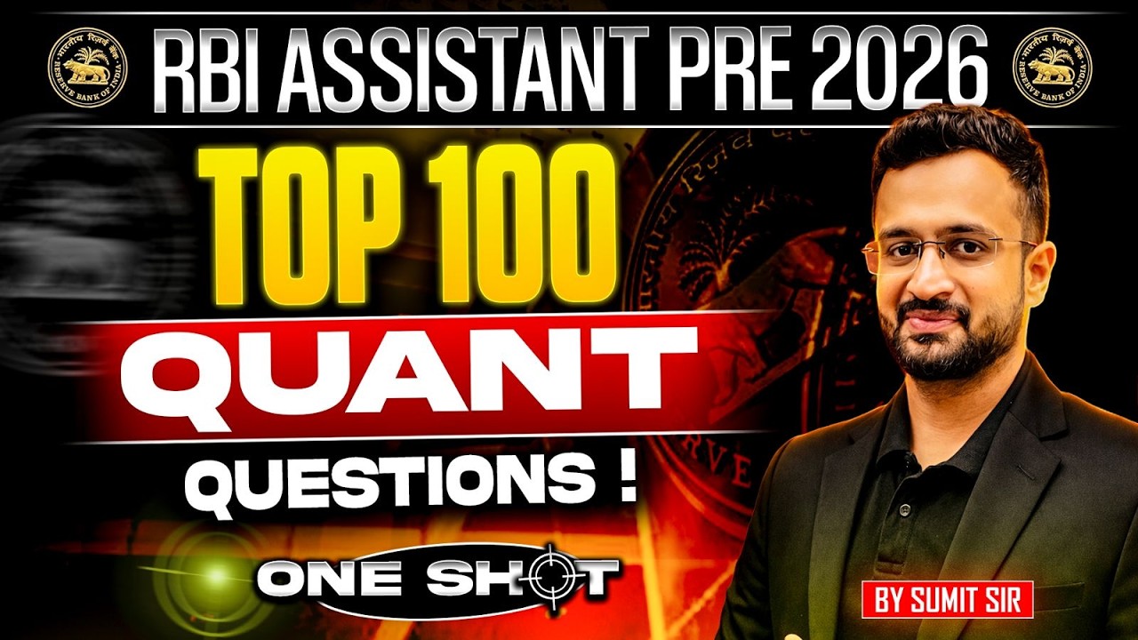 RBI Assistant 2026 | RBI Assistant Top 100 Quant Questions | One Shot | Sumit Sir