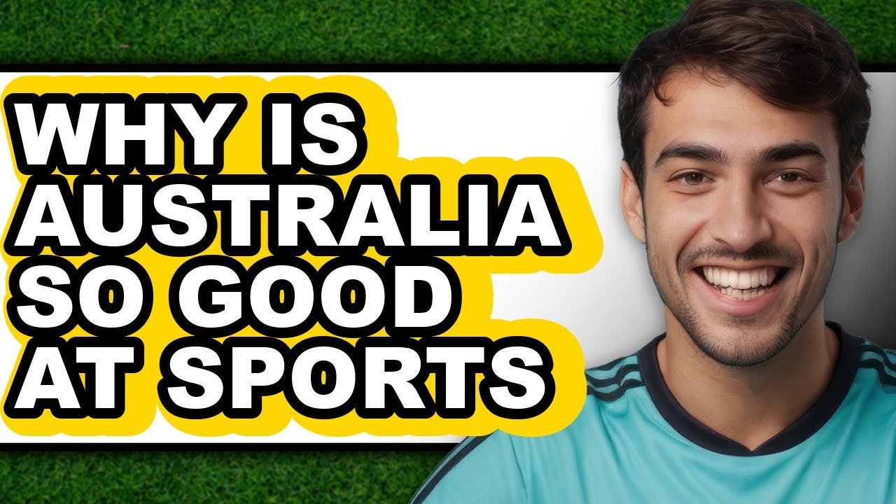 Why Is Australia So Good At Sports - Explained