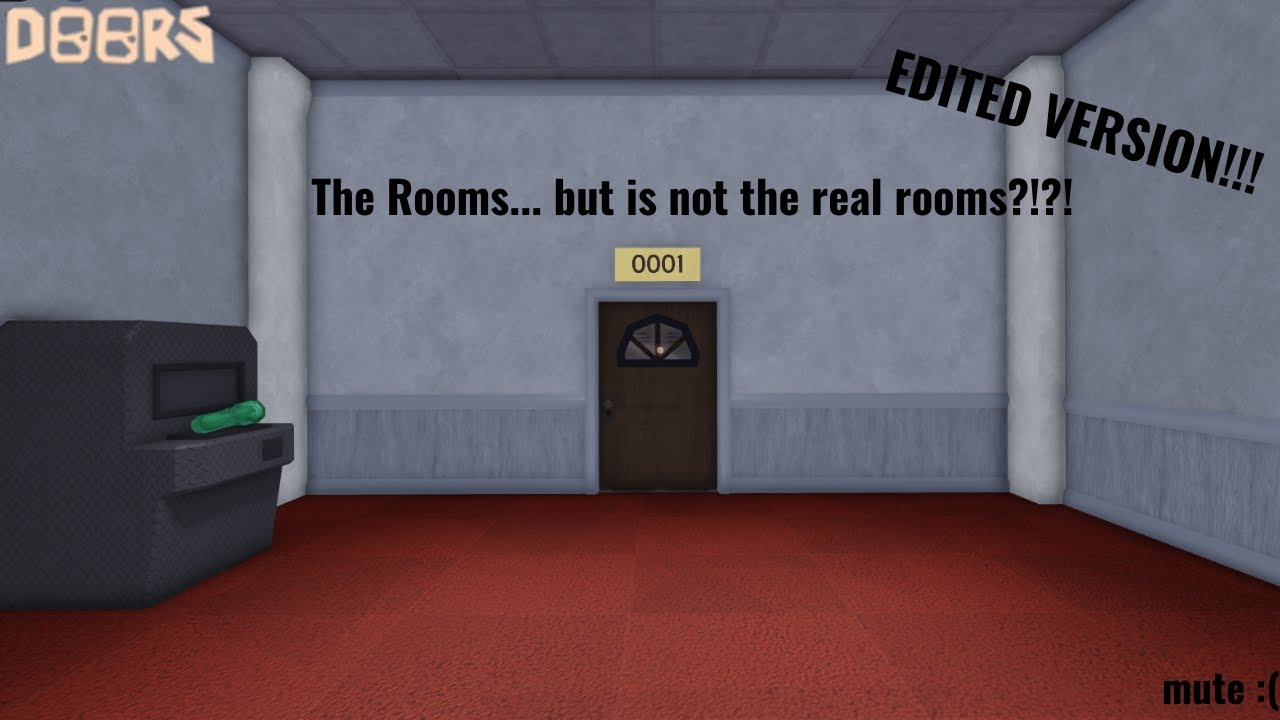 (DOORS,EDITED)The Rooms.. but is not the real?!?!