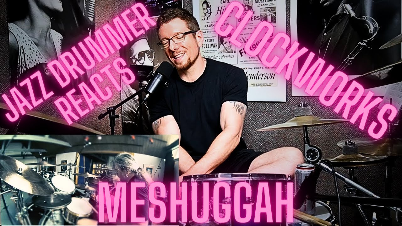 -JAZZ DRUMMERS MIND IS MELTED BY MESHUGGAH- ((CLOCKWORKS))