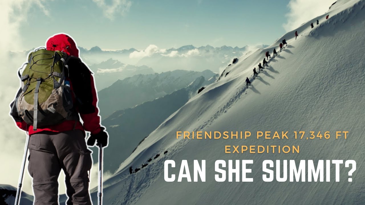 Her First Expedition | Short documentary | Friendship Peak 17346ft | Manali Himachal