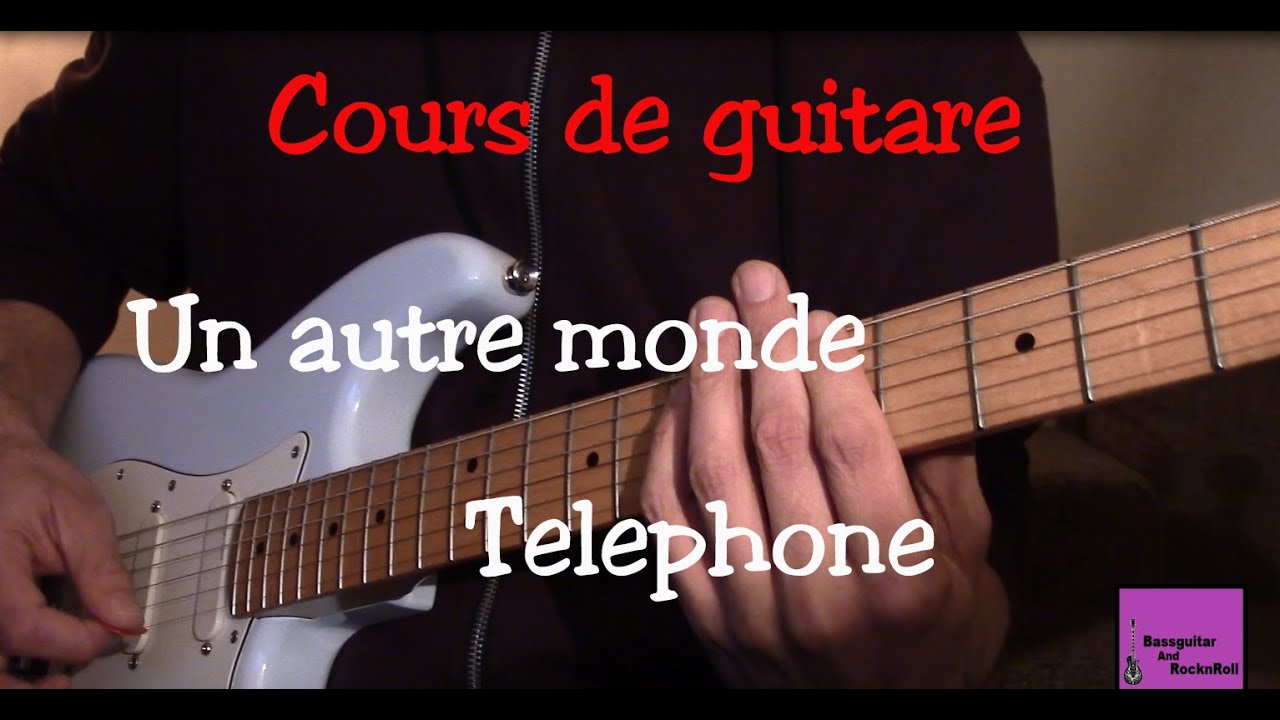 Cours de guitare - Un autre monde - Telephone Part2 +TAB