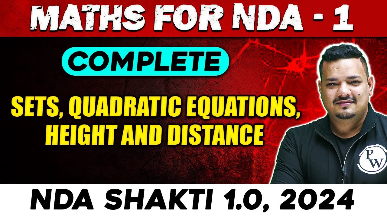 NDA Maths : Sets, Quadratic Equations, Height And Distance | NDA 1, 2024 | Defence Wallah