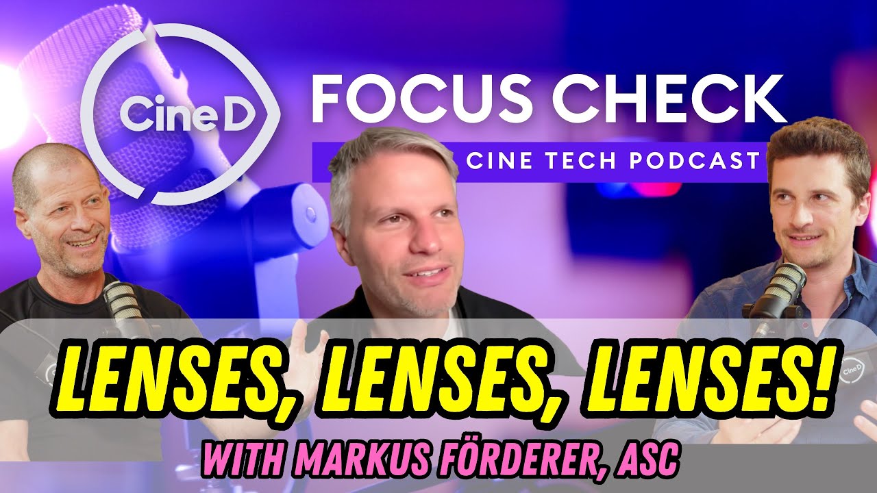Lenses, Lenses Lenses! With Markus F&ouml;rderer, ASC | Shooting 