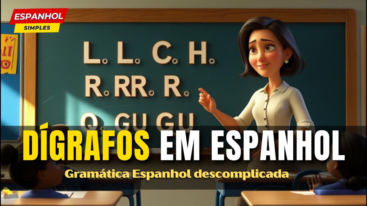 Dígrafos em Espanhol – O Segredo da Pronúncia Perfeita!