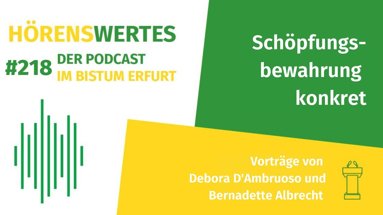 Schöpfungsbewahrung konkret - Hörenswertes im Bistum Erfurt