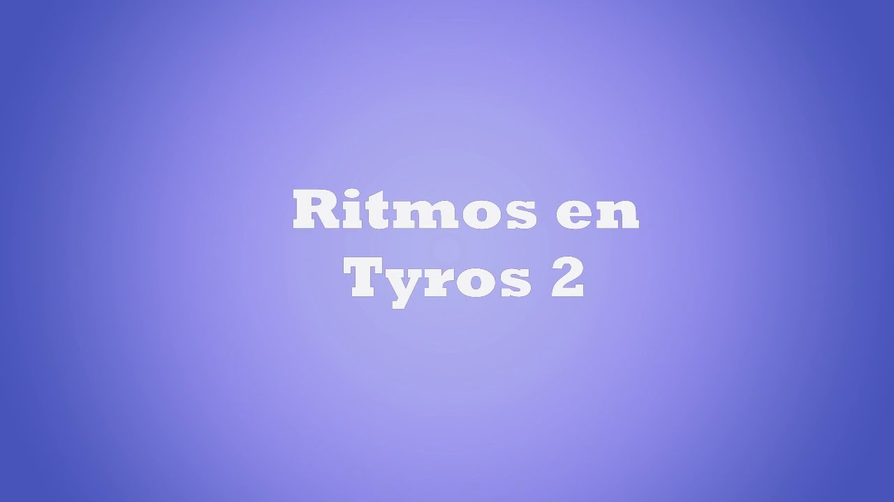 Ritmos en Tyros 2