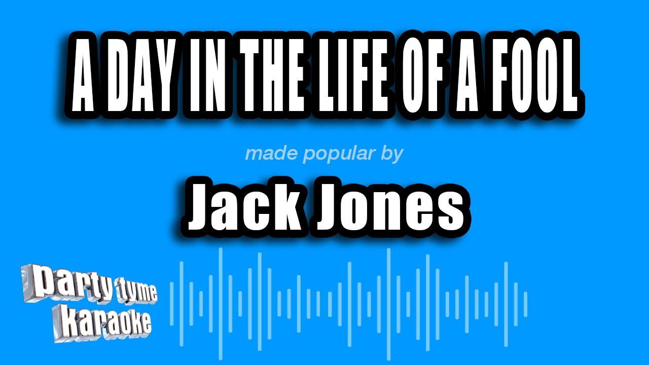 Jack Jones - A Day In The Life of a Fool (Karaoke Version)