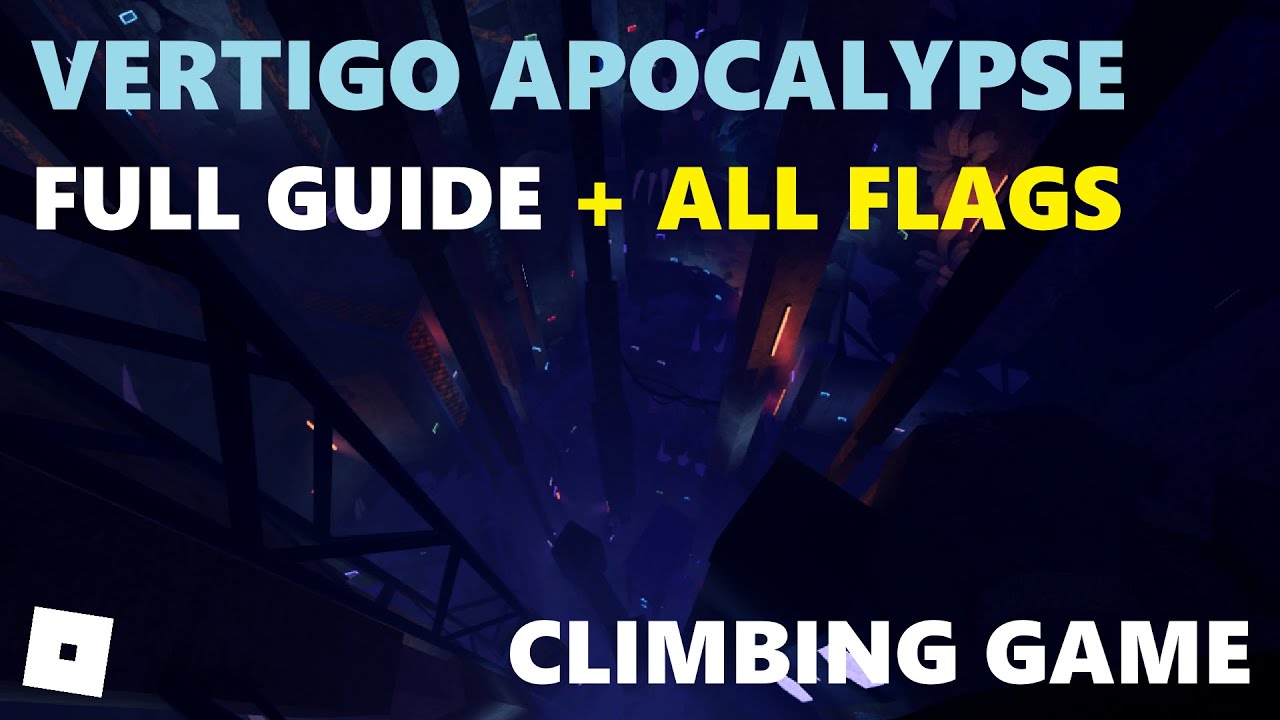 Vertigo Apocalypse Guide + Flags | Roblox Climbing Game
