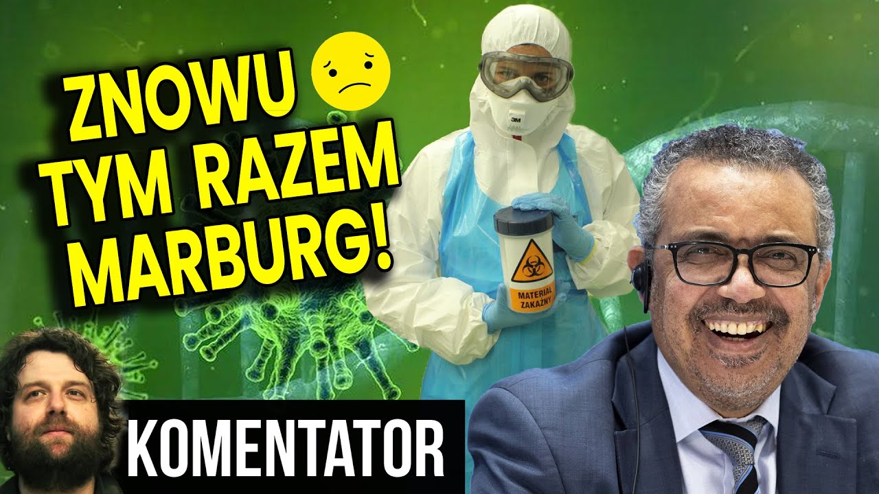 Robią To Znowu :(. Tym Razem Wirus Marburg! WHO 