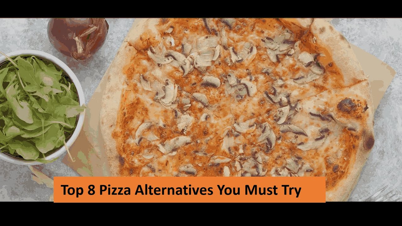 Top 8 Pizza Alternatives You Must Try