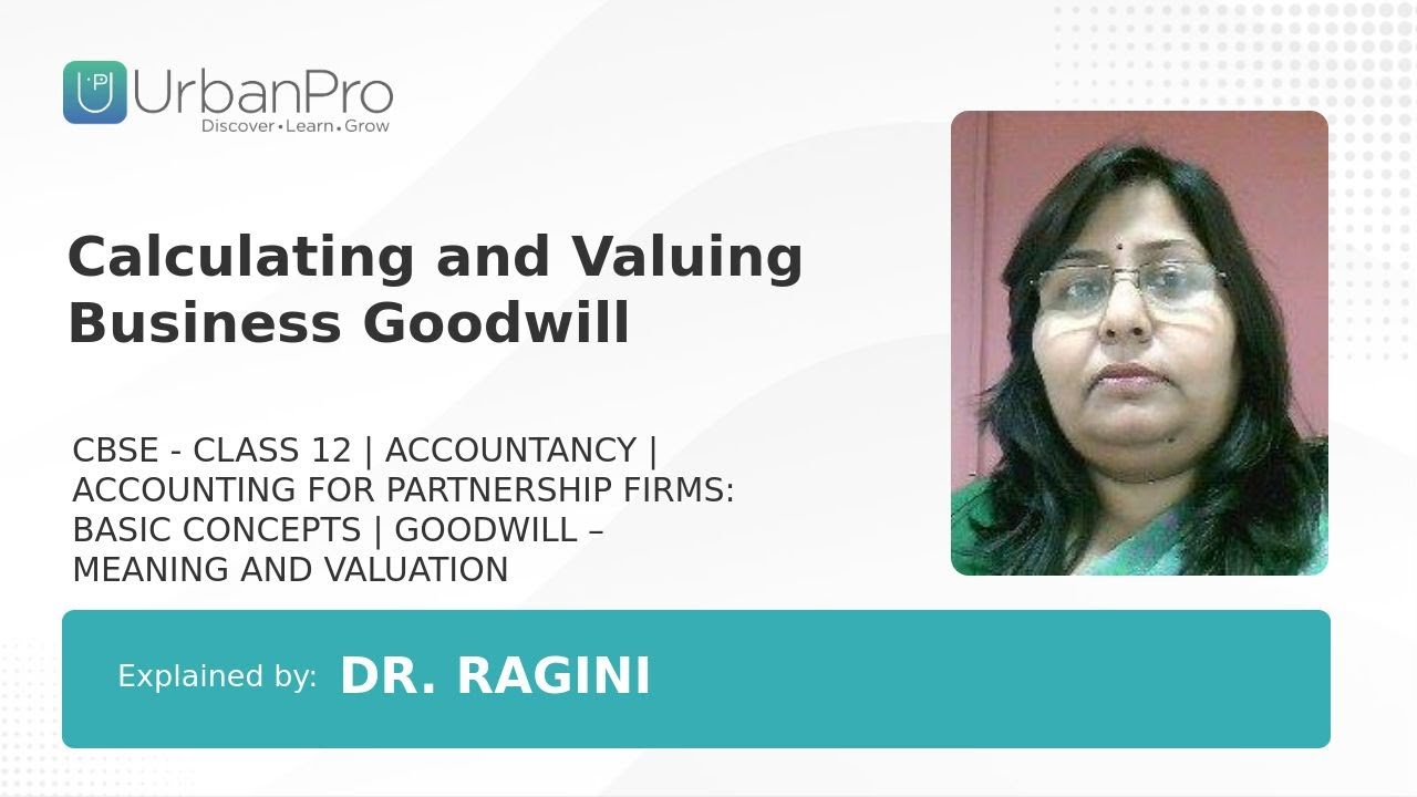 Calculating and Valuing Business Goodwill | Dr. ragini J.