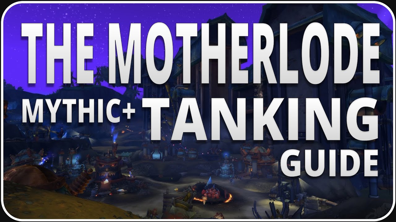 The Motherlode Mythic+ Dungeon Tanking Guide - Season 2 The War Within