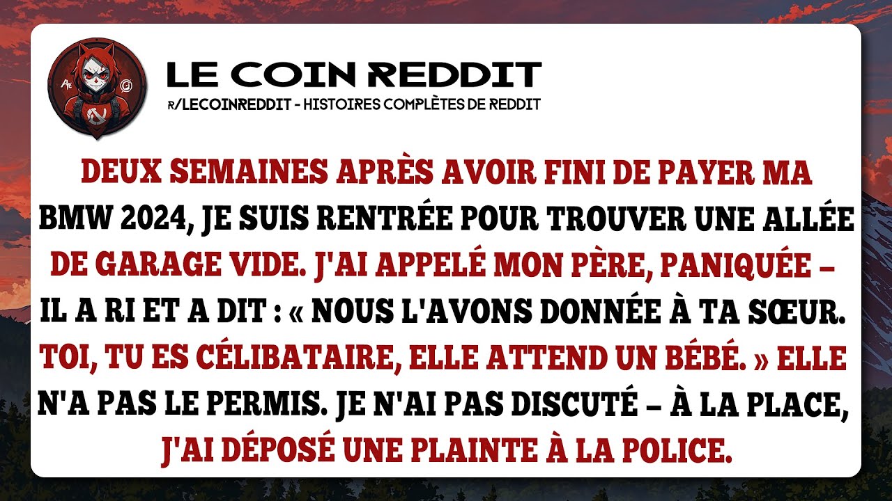 Mon père donne ma BMW à ma sœur : J'appelle la police !