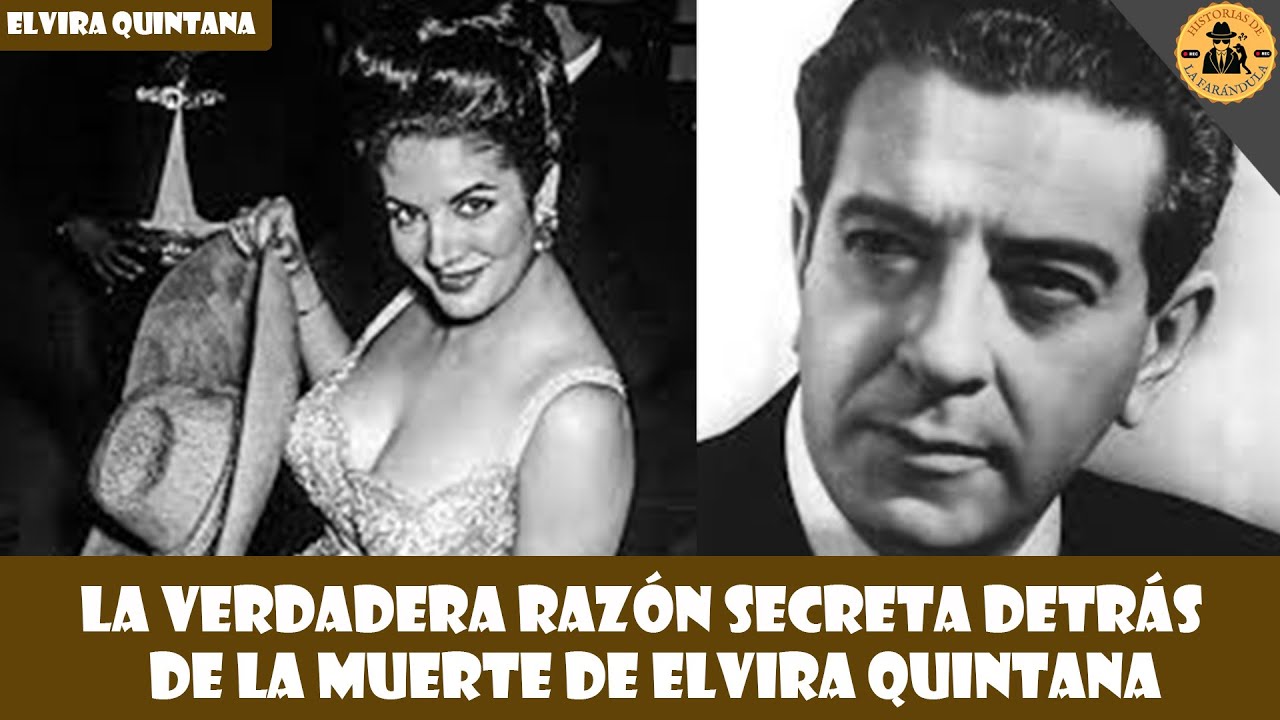 La VERDADERA razón secreta detrás de la muerte de Elvira Quintana
