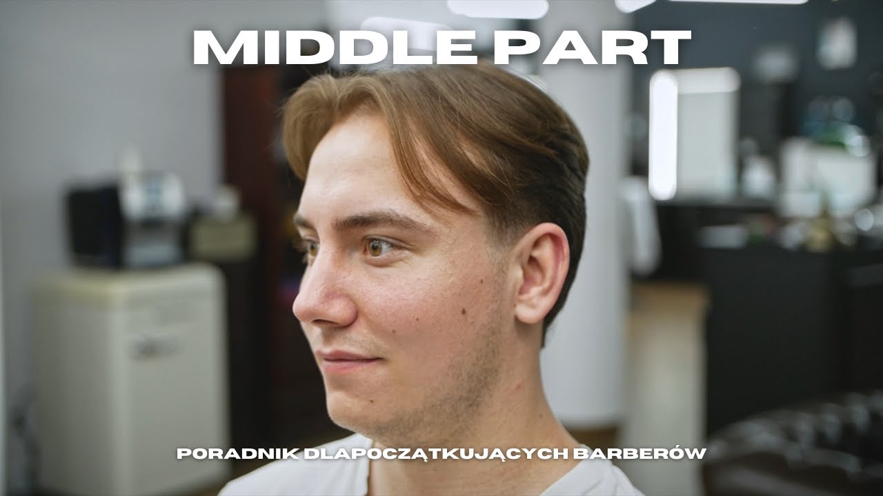 Jak zrobić middle parta | Poradnik dla barberów