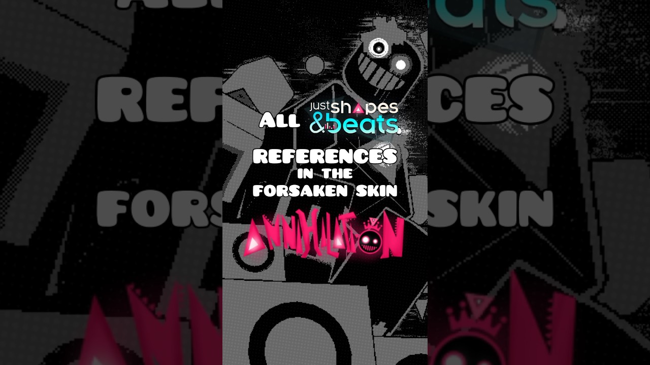 ANNIHILATION JOHN DOE: All the Just Shapes & Beats References EXPLAINED! (Roblox Forsaken)