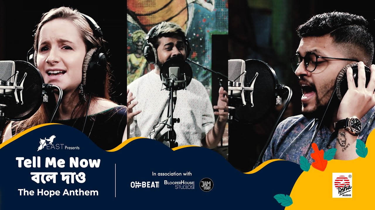 The HOPE Anthem | Tell Me Now | বলে দাও | Y-East | Aditya Majumdar | Meghdut & Pauline