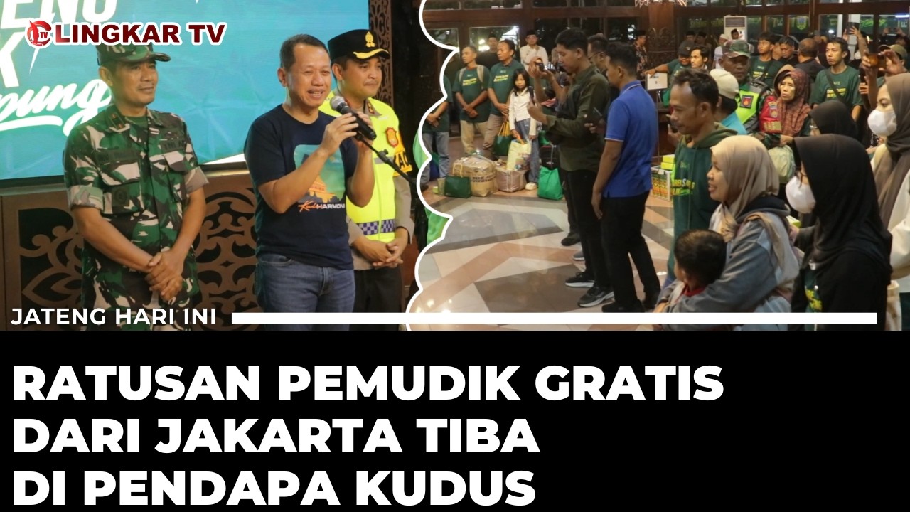 RATUSAN PEMUDIK GRATIS DARI JAKARTA TIBA DI KUDUS, DISAMBUT LANGSUNG BUPATI SAM’ANI